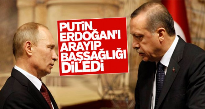 Putin Erdoğan'ı aradı başsağlığı diledi