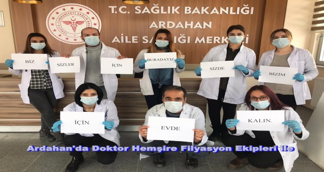 Ardahan'da Doktor Hemşire Filyasyon Ekipleri ile