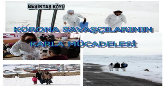 KORONA SAVAŞÇILARININ KARLA MÜCADELESİ