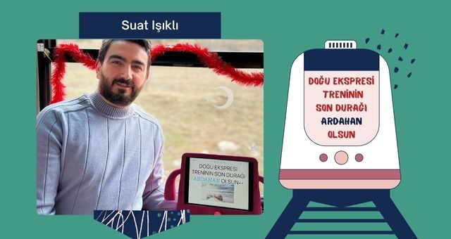 IŞIKLI “Doğu Ekspresi Treninin Son Durağı Ardahan Olsun” Çağrısına Destek Verdi.