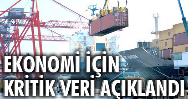 Ekonomi için kritik veri açıklandı