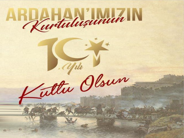 Ardahan'ın 101. yıl dönümü kutlama etkinlikleri